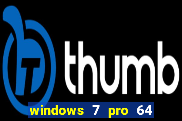 windows 7 pro 64 bits iso download